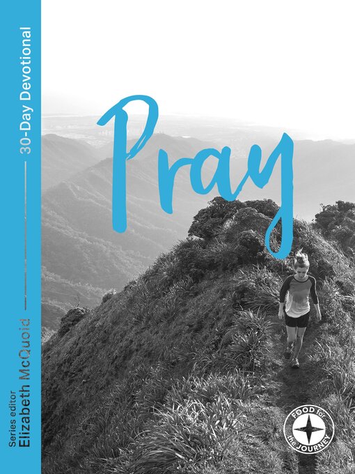 Title details for Pray--Food for the Journey by ELIZABETH MCQUOID - Available